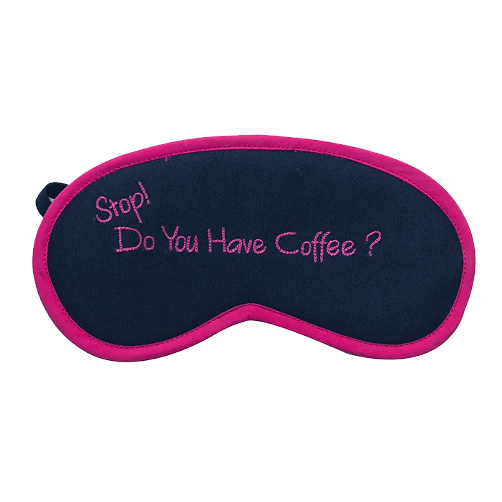 Do You Have Coffee (Pink) Eye Mask