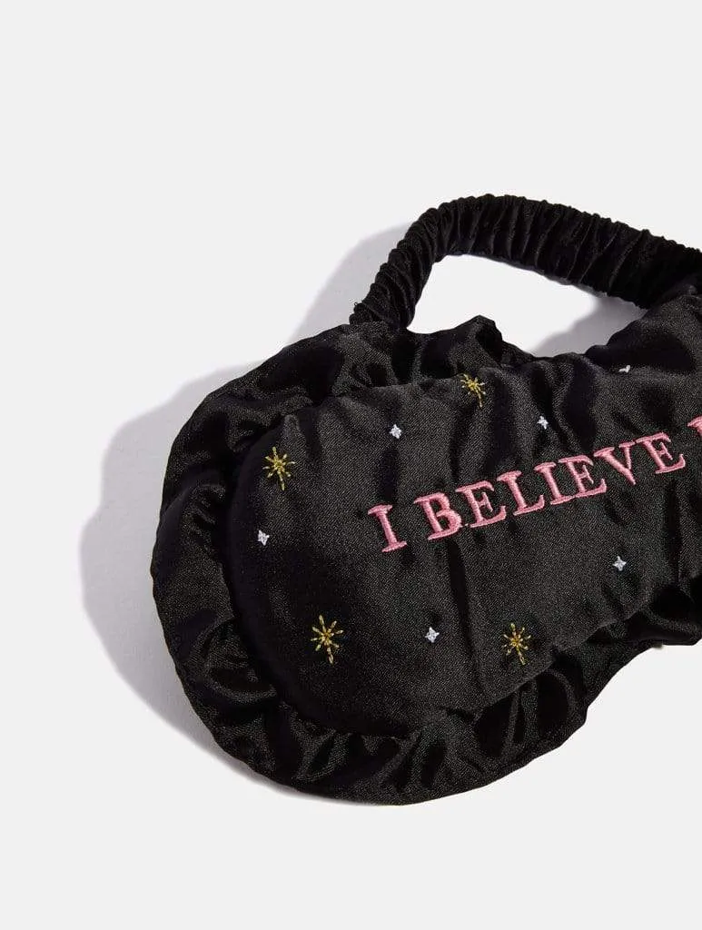 I Believe In Naps Eye Mask